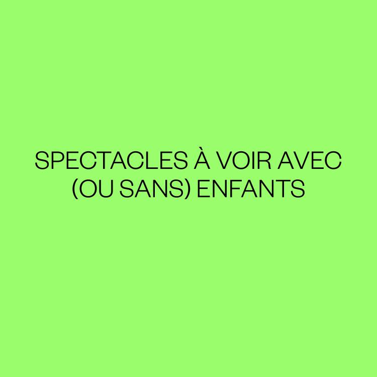Spectacles Familles