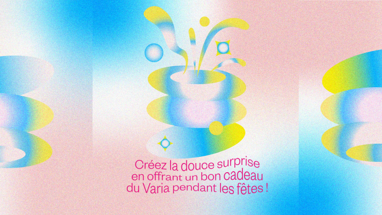 Offrez un bon cadeau du Varia pendant les fêtes